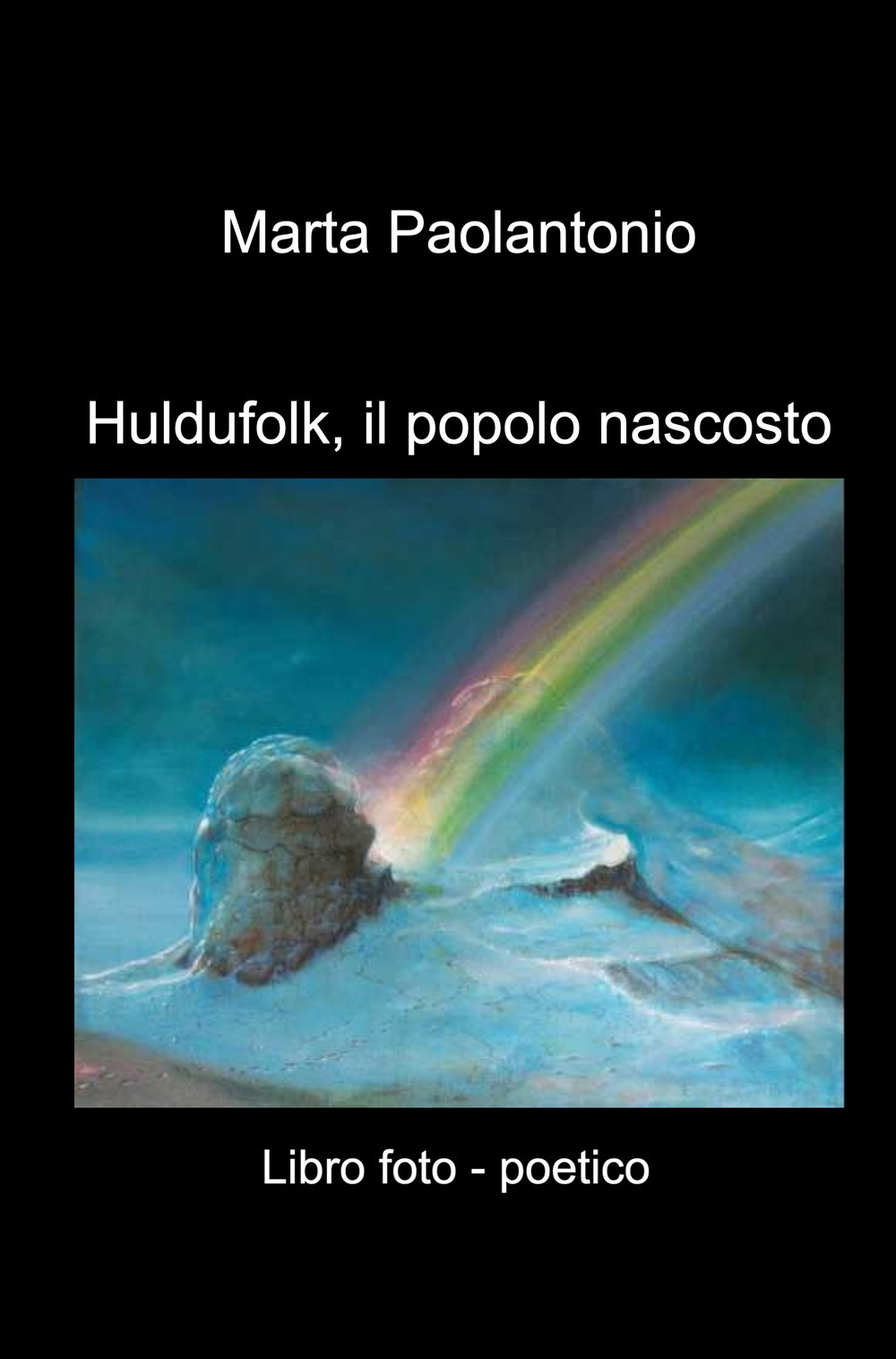 Huldufolk, il popolo nascosto. Libro foto - poetico