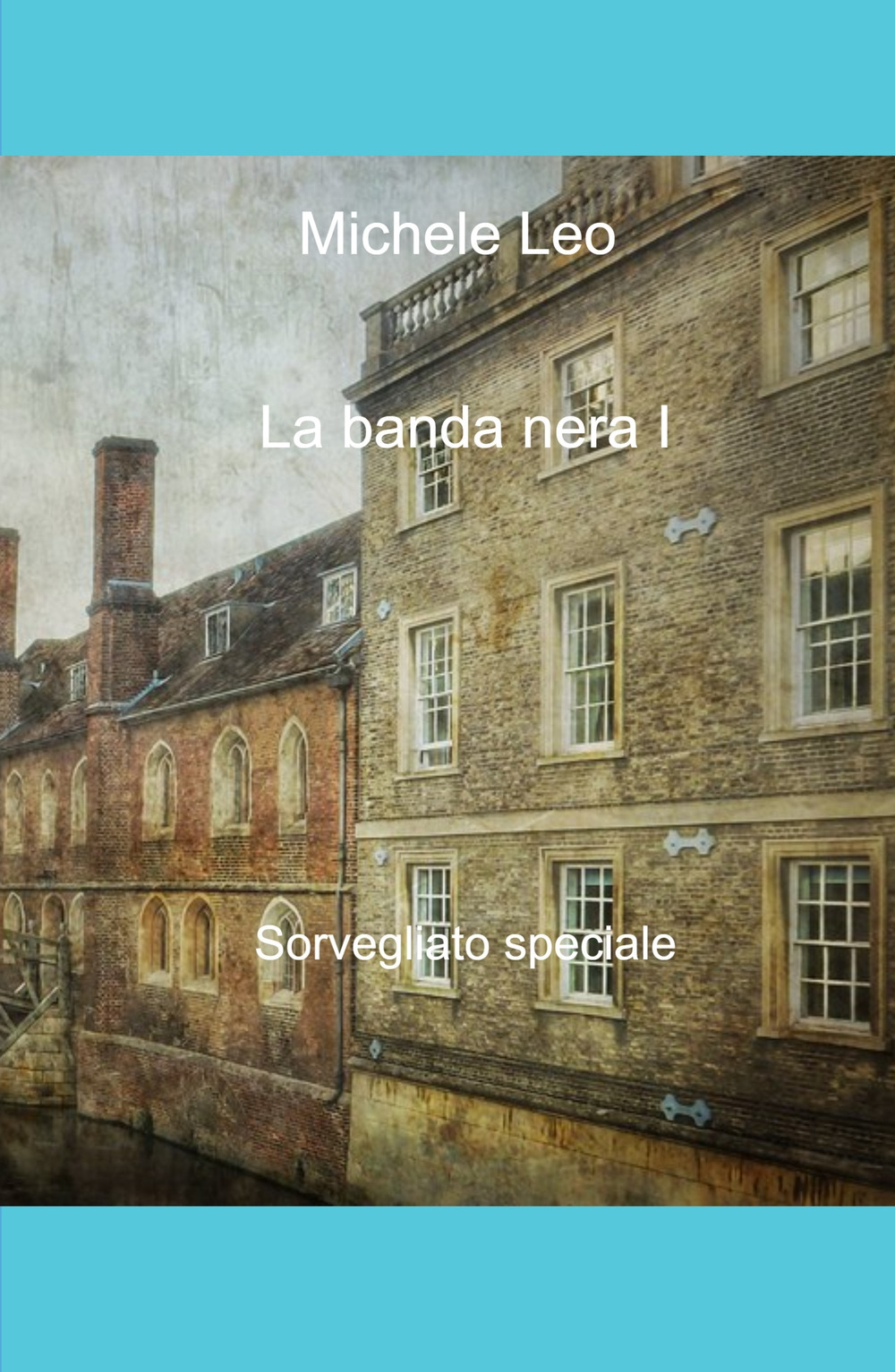 La banda nera. Sorvegliato speciale