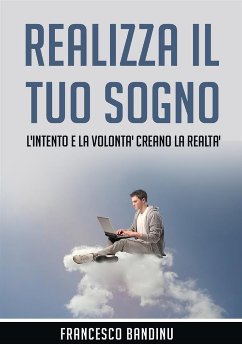 Realizza il tuo sogno