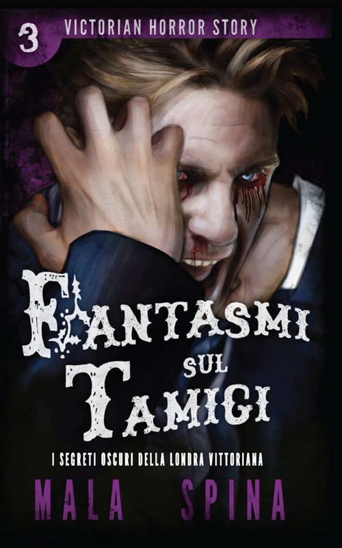 Fantasmi sul Tamigi. Victorian horror story. Vol. 3