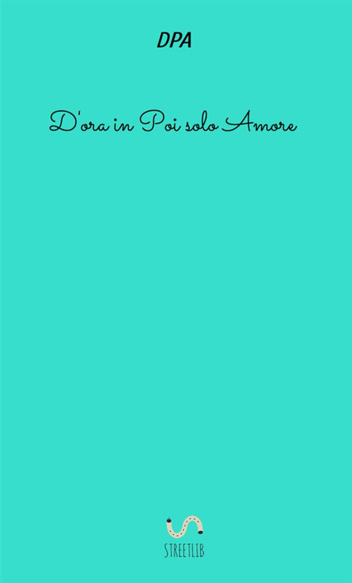 D'ora in poi solo amore