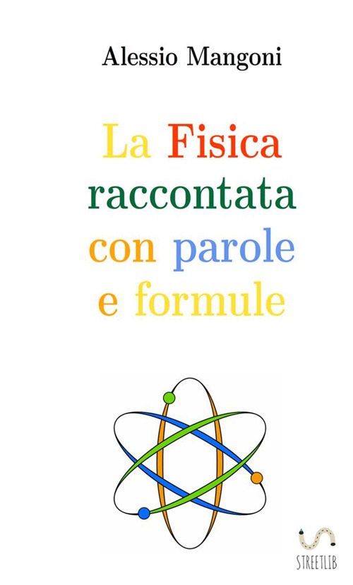 La fisica raccontata con parole e formule