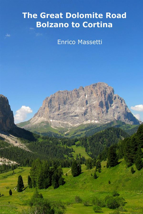 The great Dolomite road. Bolzano to Cortina