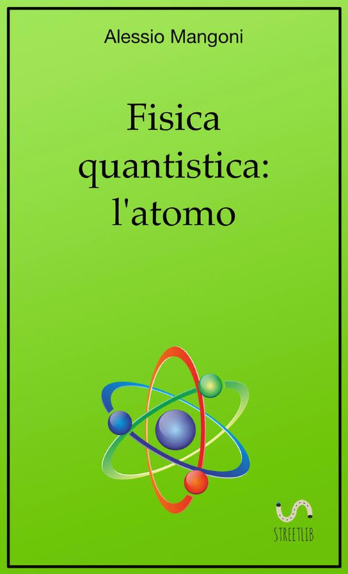 Fisica quantistica: l'atomo