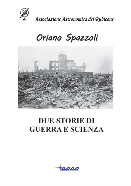 Due Storie di guerra e scienza