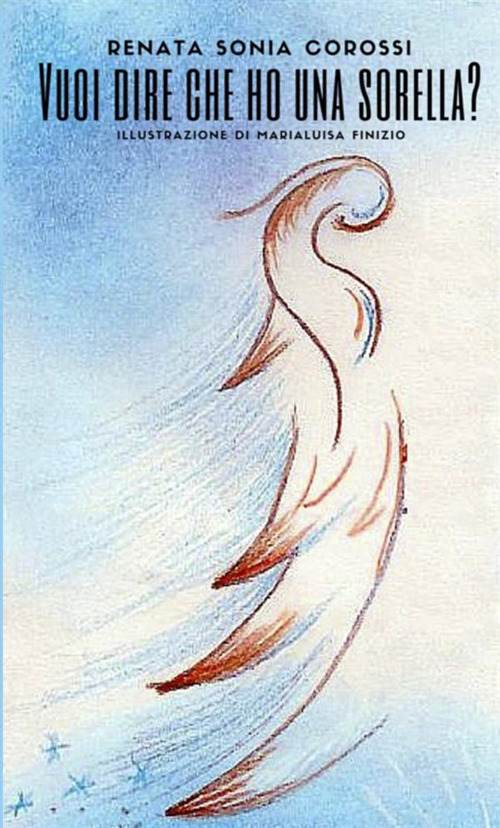 Vuoi dire che ho una sorella?