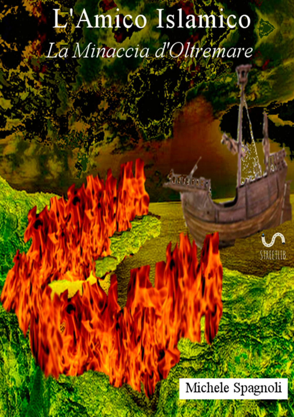 L'amico islamico. La minaccia d'oltremare