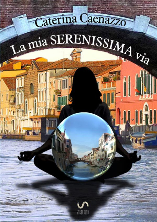 La mia serenissima via