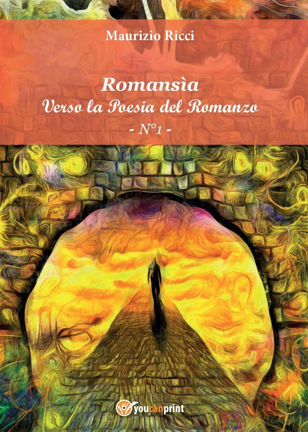 Romansìa. Verso la poesia del romanzo. Vol. 1: Nostalgismo