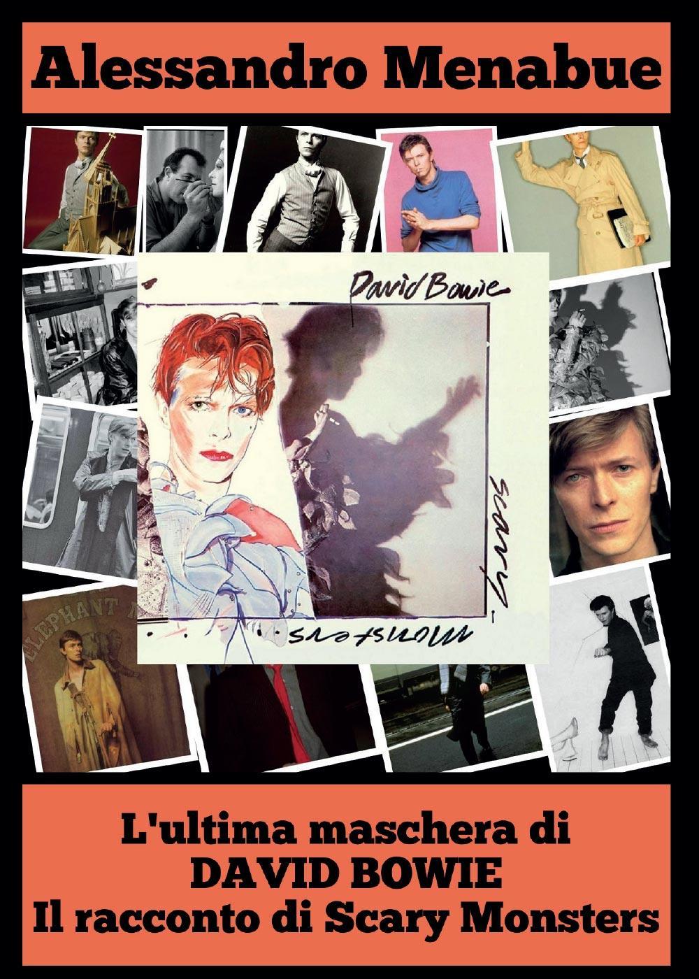 L'ultima maschera di David Bowie. Il racconto di Scary Monsters