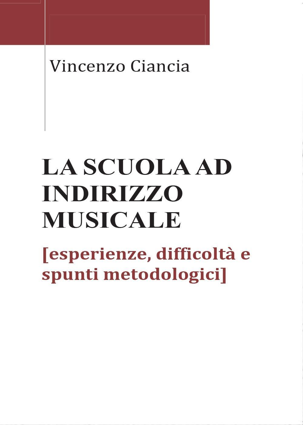 La scuola ad indirizzo musicale. Esperienze, difficoltà e spunti metodologici