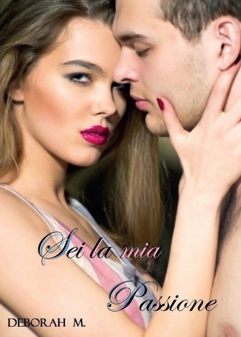 Sei la mia passione