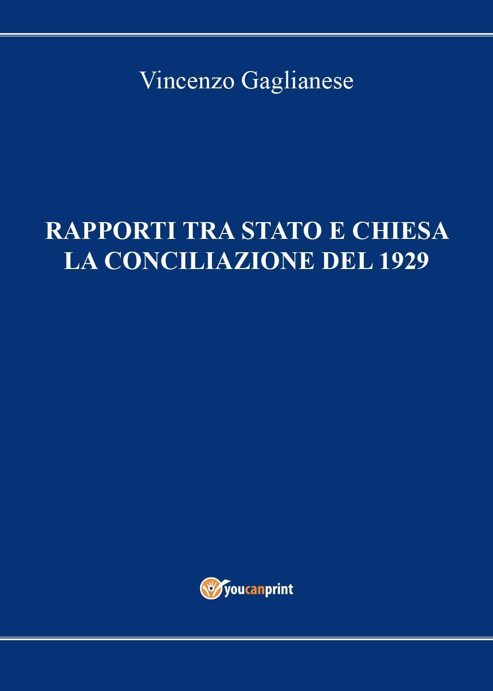 Rapporti tra Stato e Chiesa. La conciliazione del 1929
