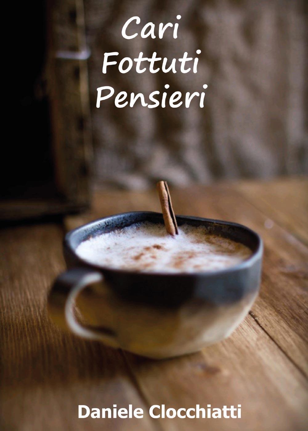 Cari fottuti pensieri
