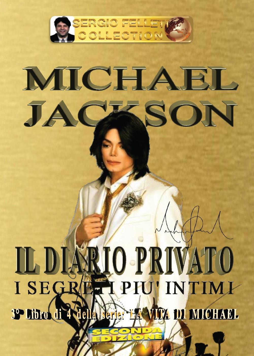 Michael Jackson. Vol. 3: Il diario privato. I segreti più intimi