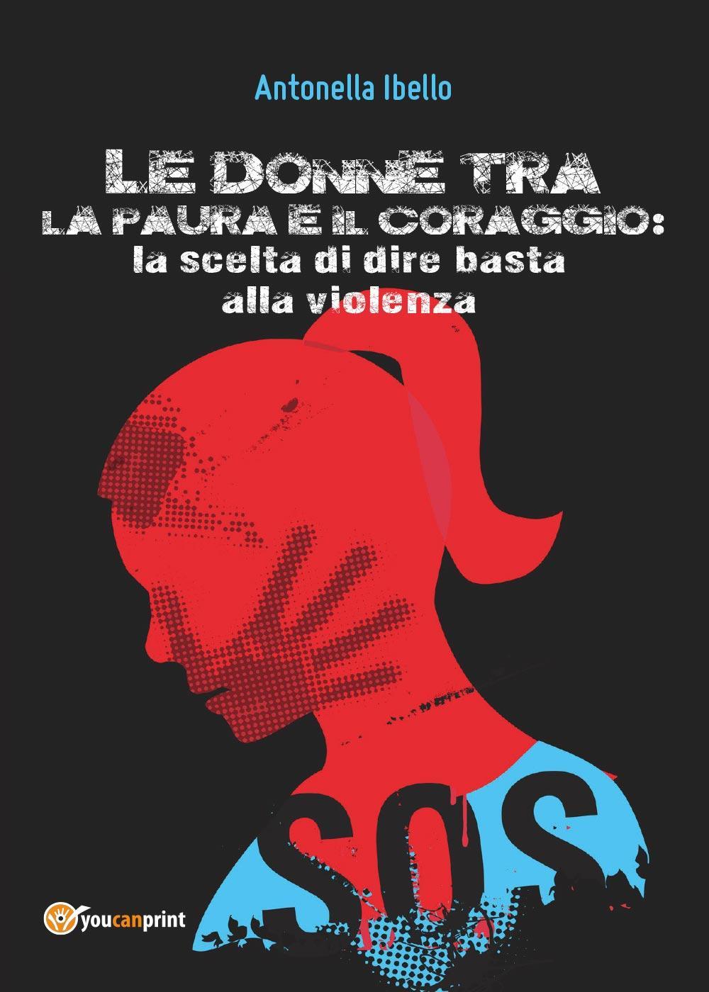 Le donne tra la paura e il coraggio. La scelta di dire basta alla violenza. Il punto di vista pedagogico