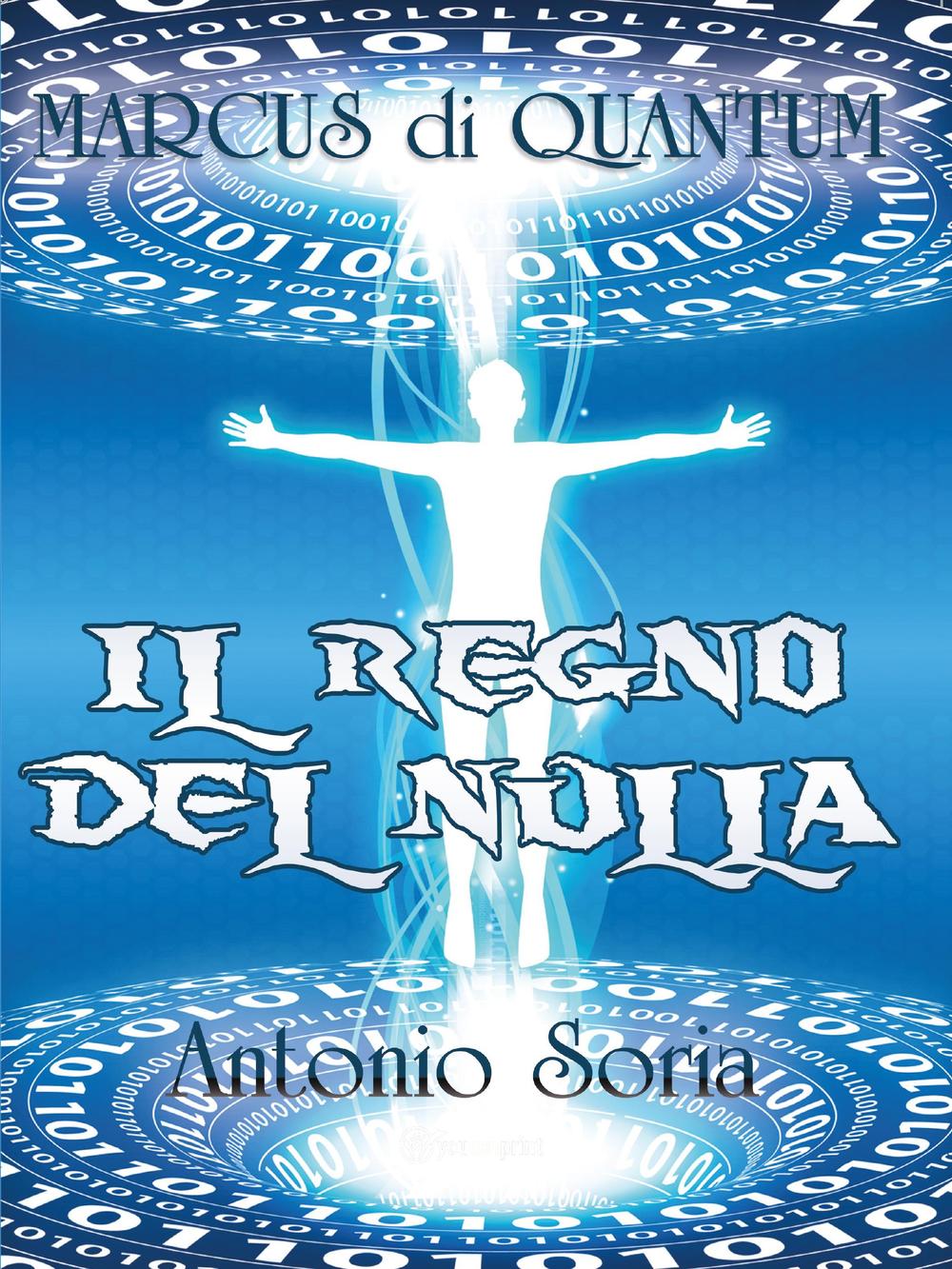 Marcus di Quantum. Il regno del nulla