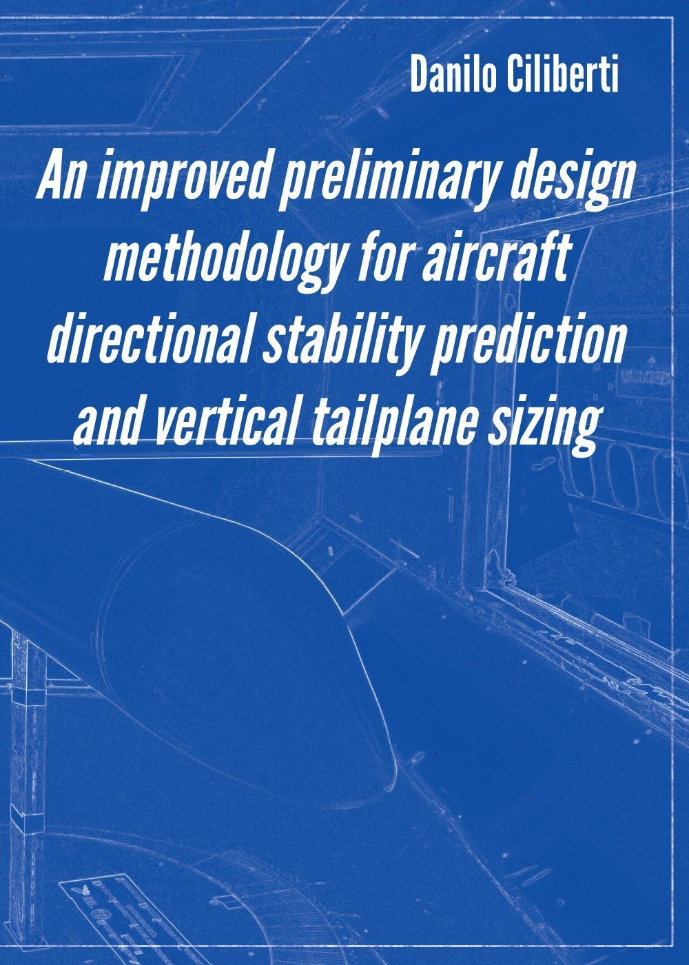 An improved preliminary design methodology for aircraft directional stability prediction and vertical tailplane sizing
