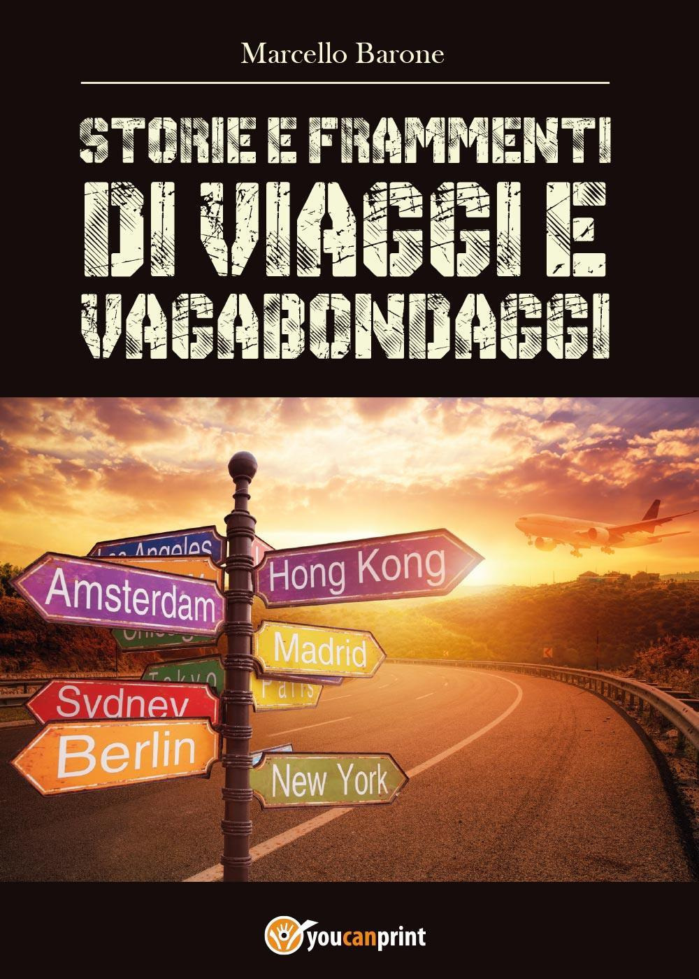 Storie e frammenti di viaggi e vagabondaggi