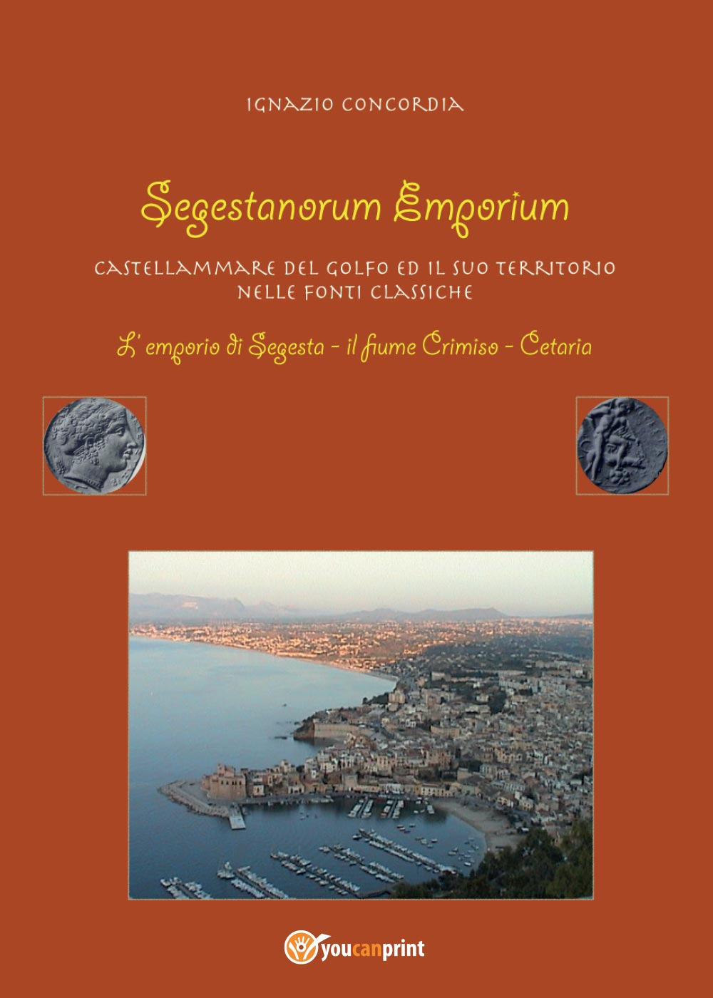 Segestanorum Emporium. Castellammare del Golfo nelle fonti classiche
