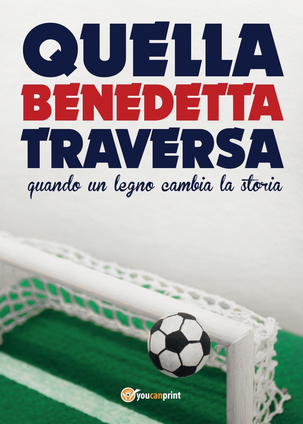 Quella benedetta traversa