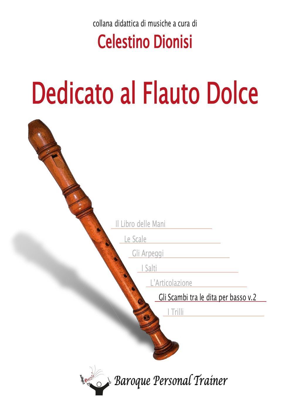 Dedicato al flauto dolce. Gli scambi tra le dita per basso. Vol. 2