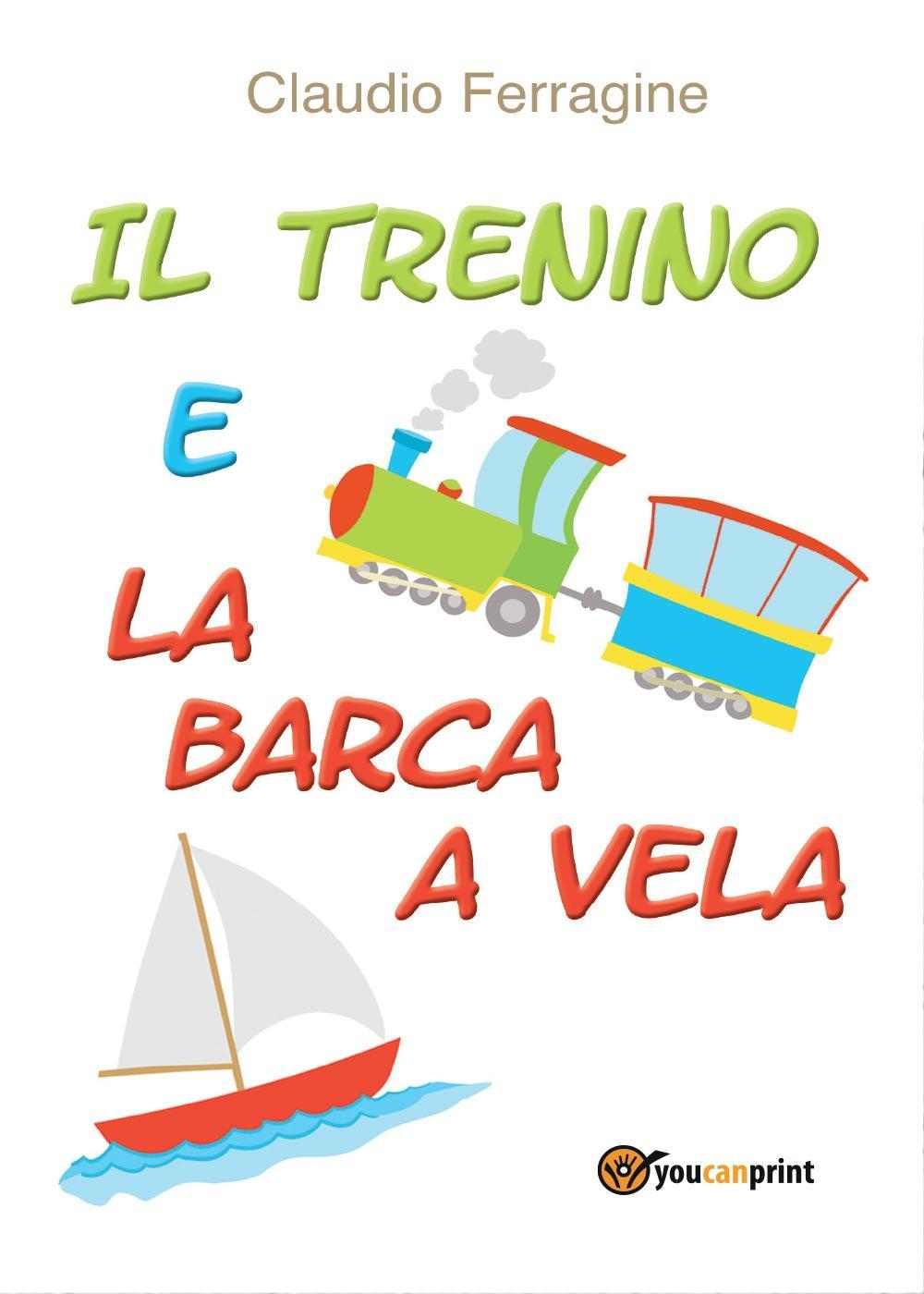 Il trenino e la barca a vela