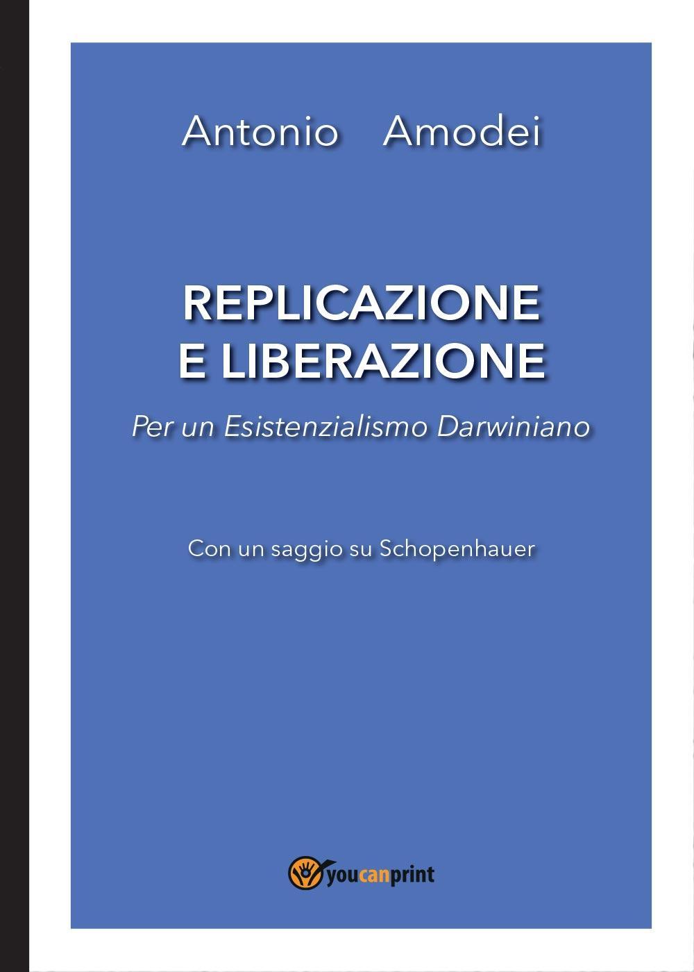 Replicazione e liberazione. Per un esistenzialismo darwiniano