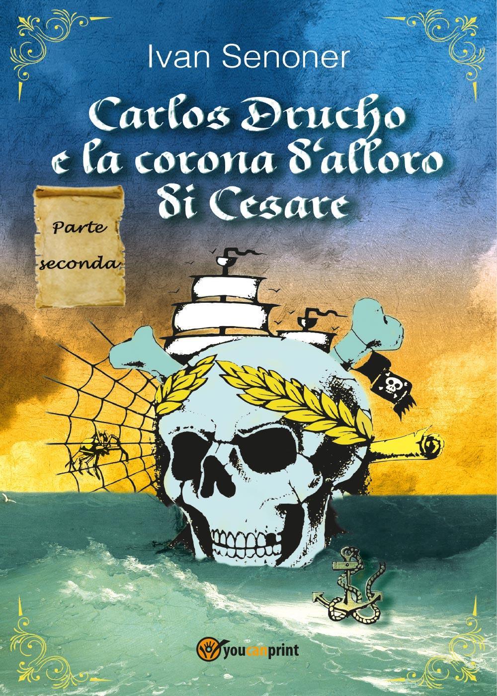 Carlos Drucho e la corona d'alloro di Cesare. Vol. 2