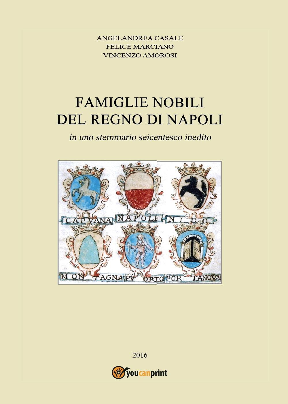 Famiglie nobili del Regno di Napoli. In uno stemmario seicentesco inedito