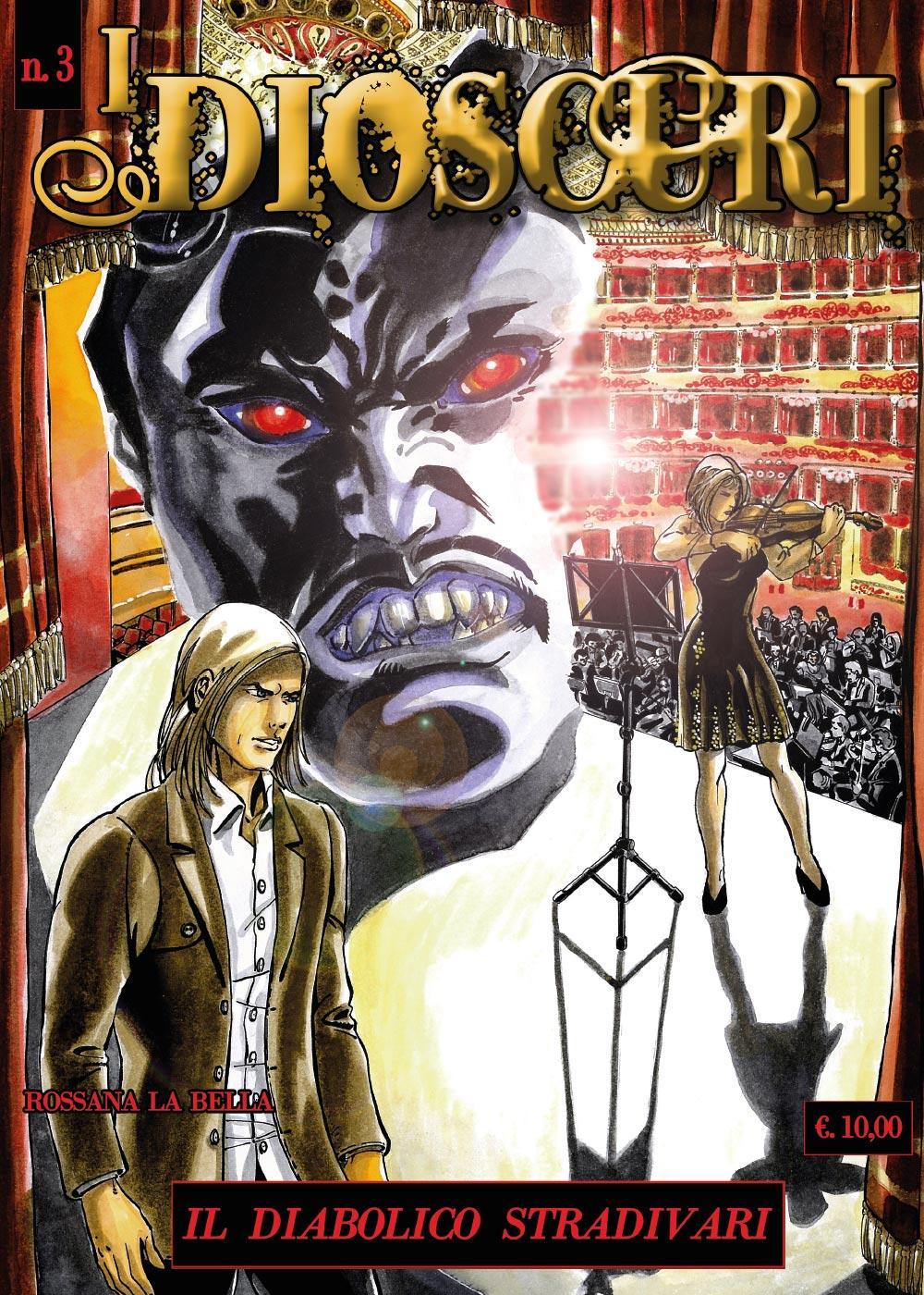 I dioscuri. Vol. 3: Il diabolico Stradivari