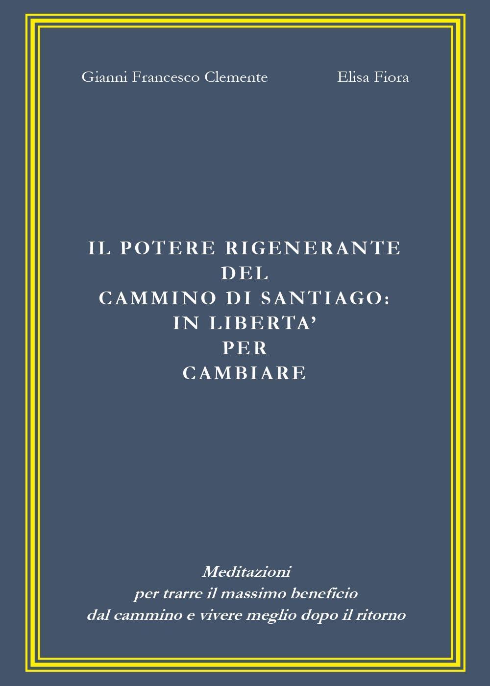 Il potere rigenerante del cammino di Santiago: in libertà per cambiare