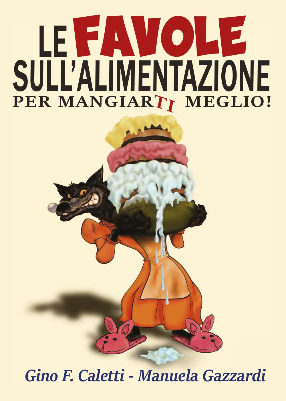 Le favole sull'alimentazione... Per mangiarti meglio!