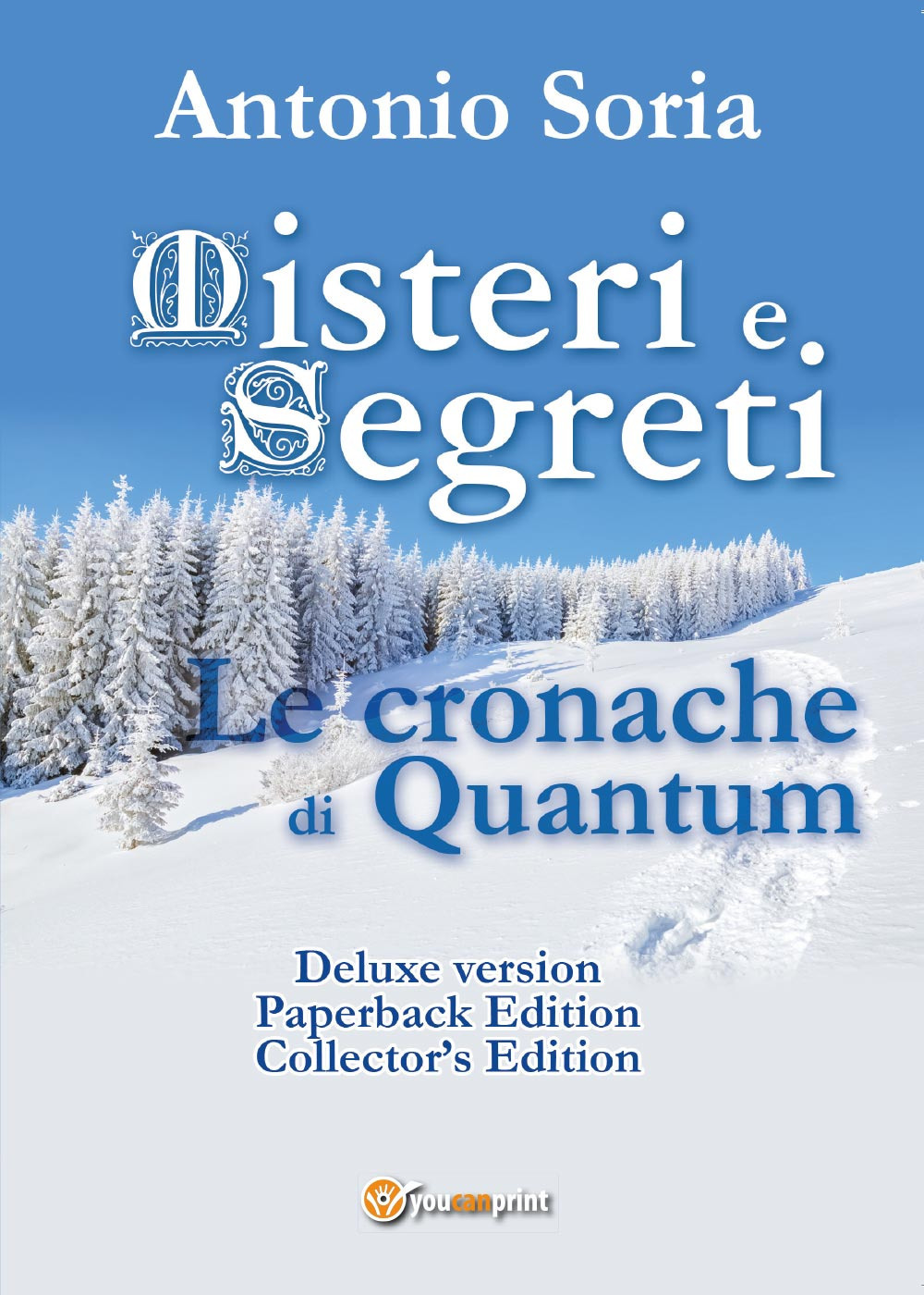 Misteri e segreti. Le cronache di Quantum. Paperback Edition. Collector's edition. Deluxe edition