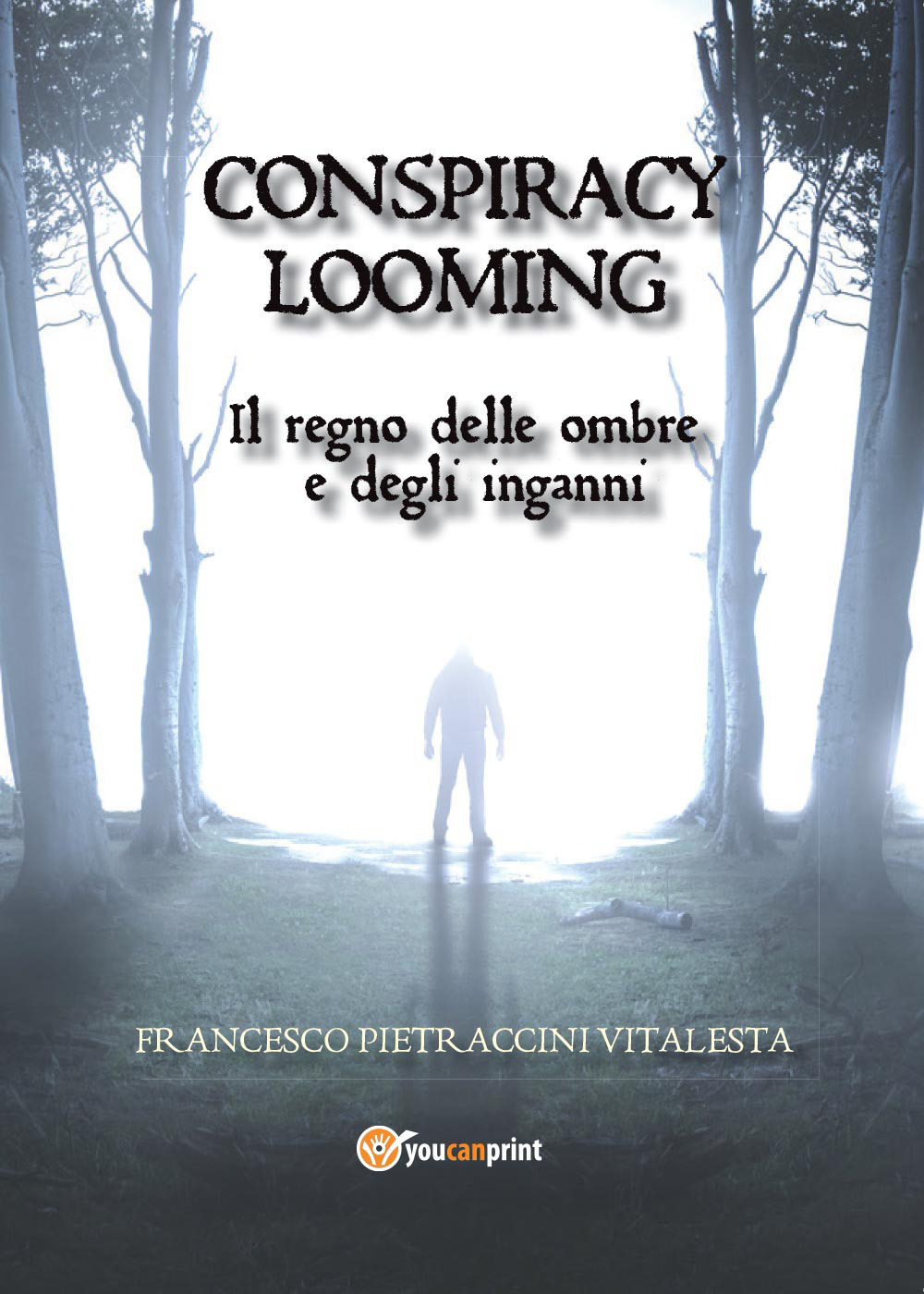 Il regno delle ombre e degli inganni. Conspiracy looming