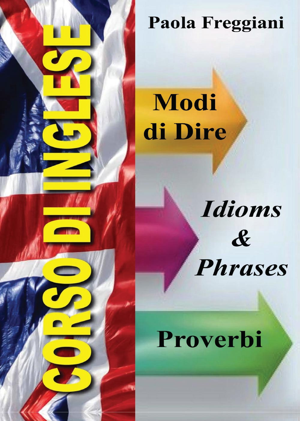 Corso di inglese: 200 modi di dire & proverbi