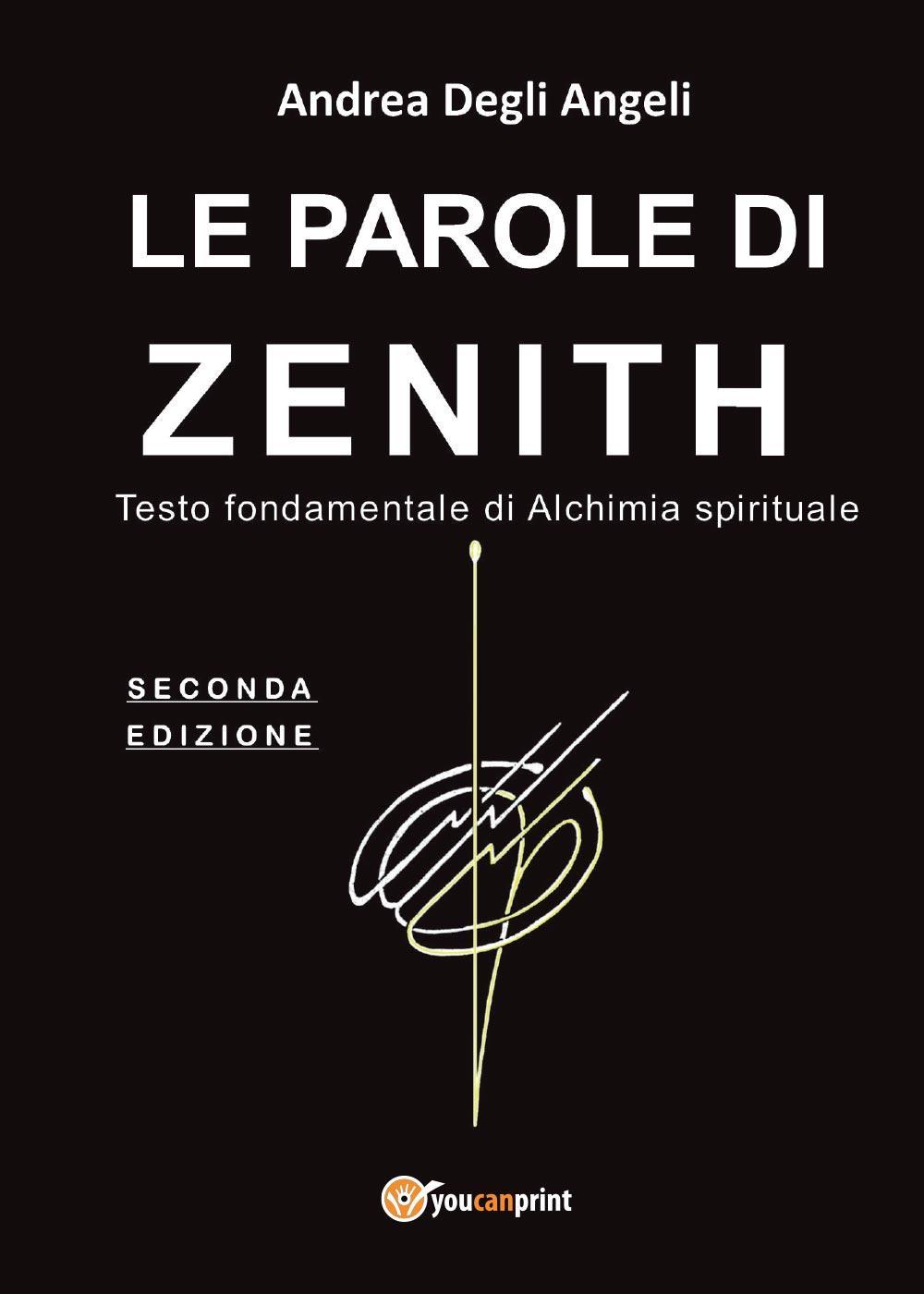 Le parole di Zenith. Testo fondamentale di alchimia spirituale
