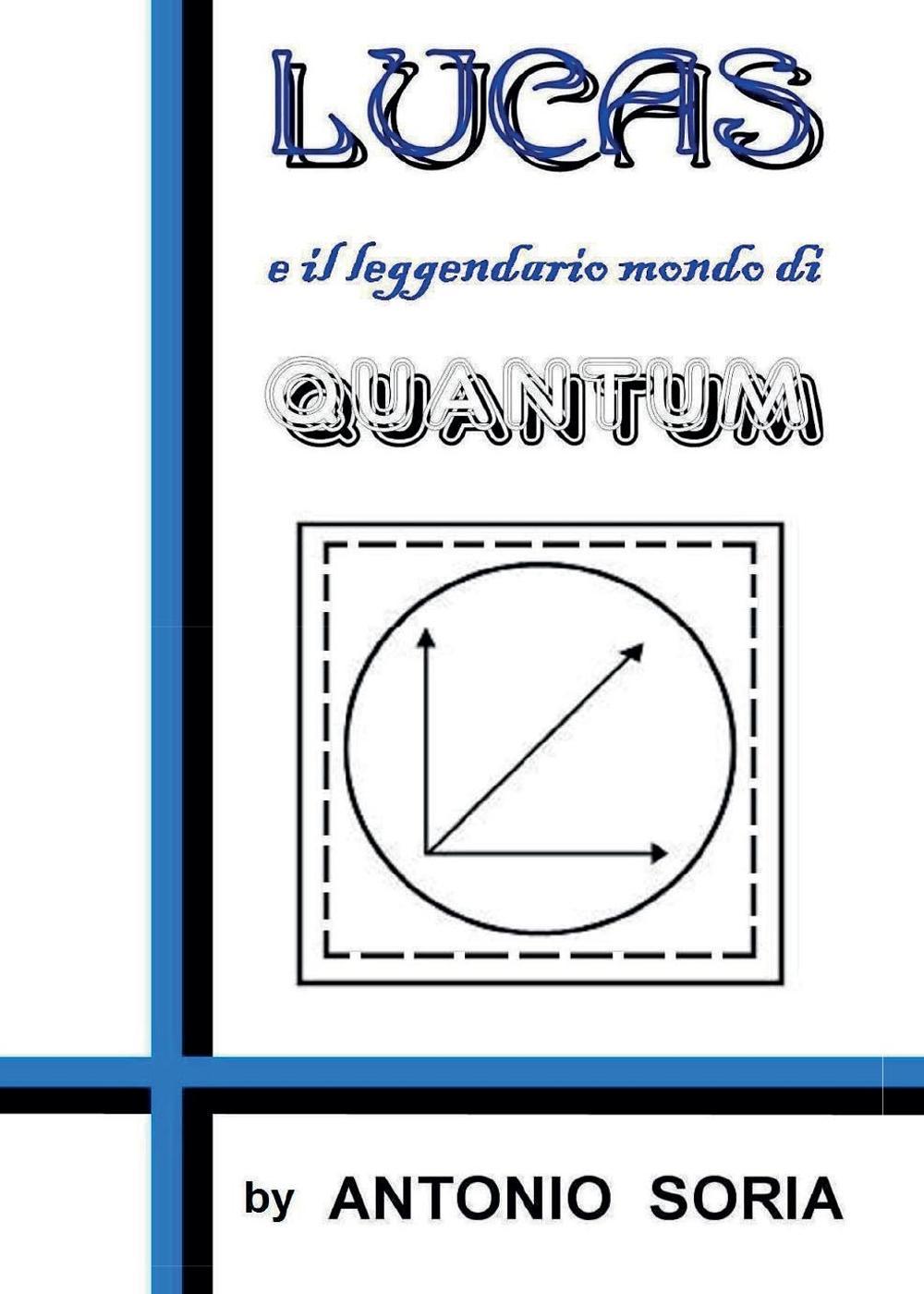 Lucas e il leggendario mondo di Quantum