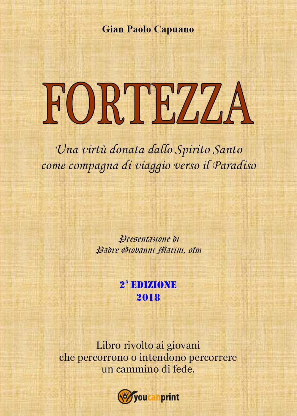 Fortezza. Una virtù donata dallo Spirito Santo come compagna di viaggio verso il Paradiso