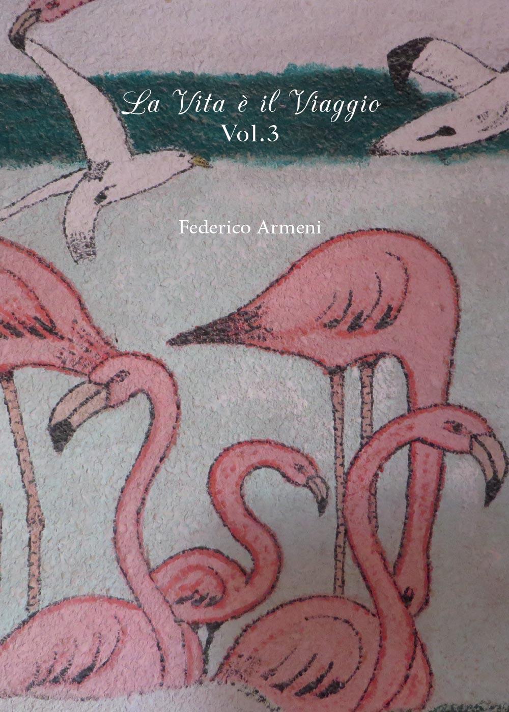 La vita è il viaggio. Vol. 3