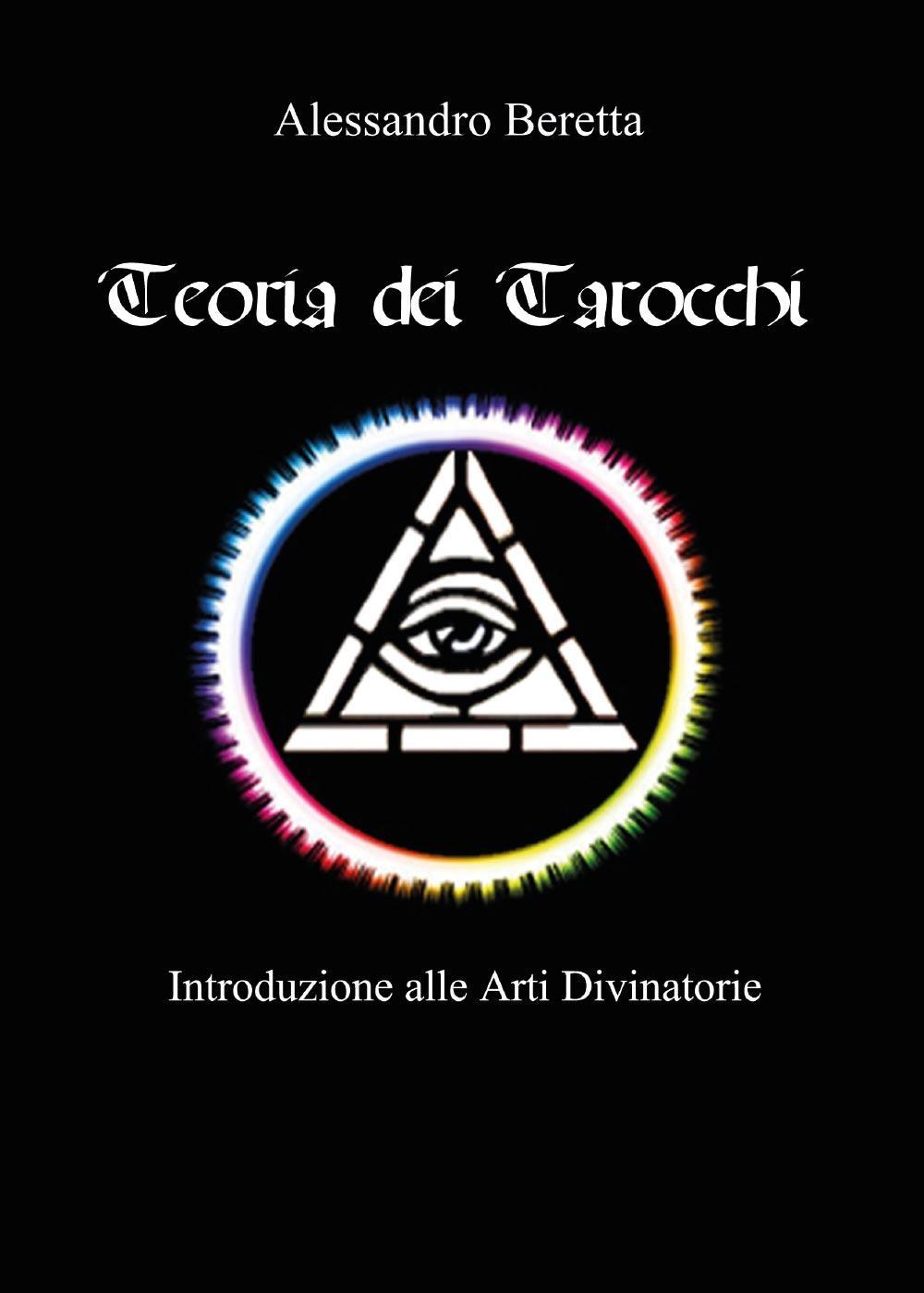Teoria dei tarocchi. Introduzione alle arti divinatorie
