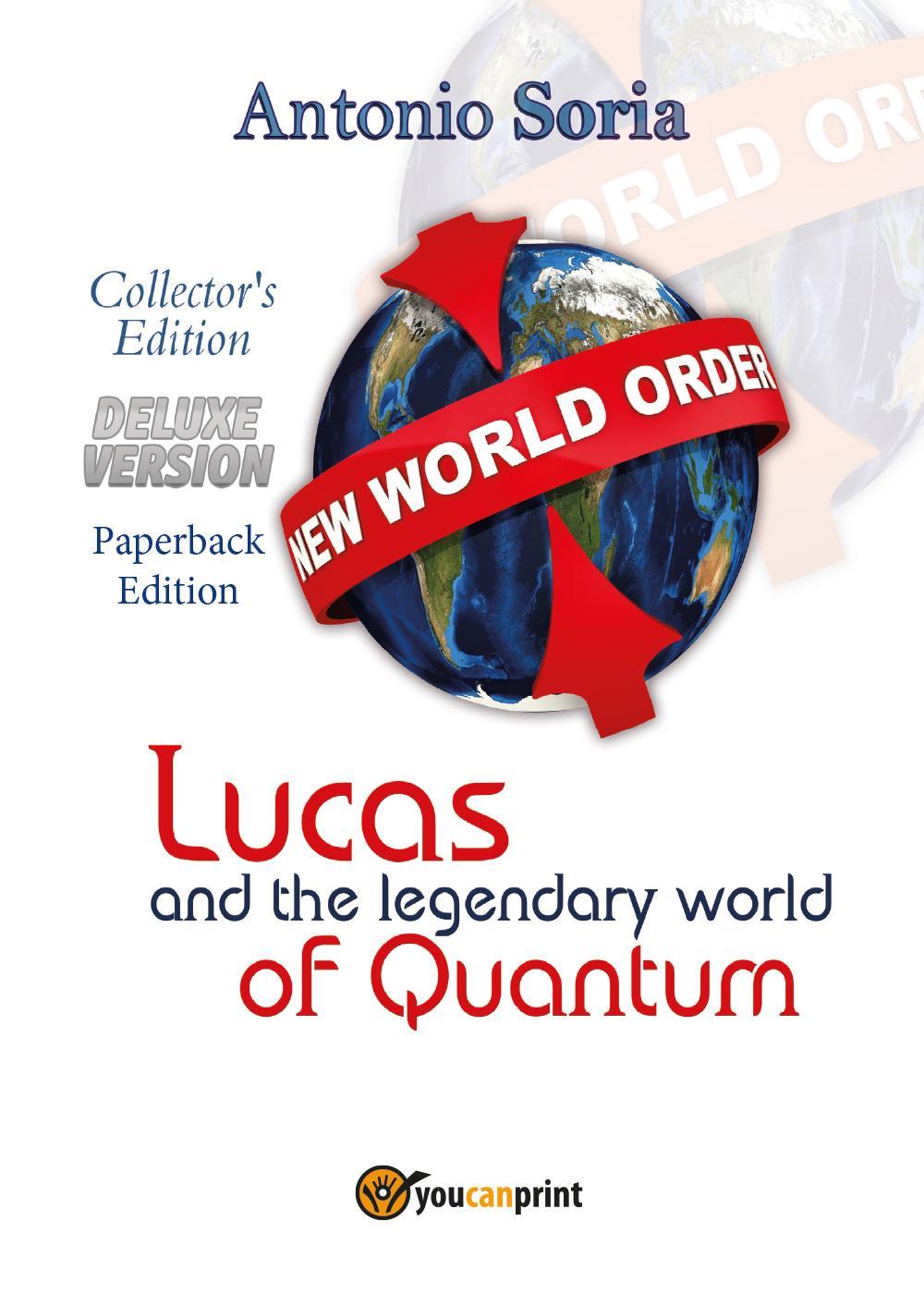 Lucas and the legendary world of Quantum. Deluxe version. Collector's edition. Paperback edition