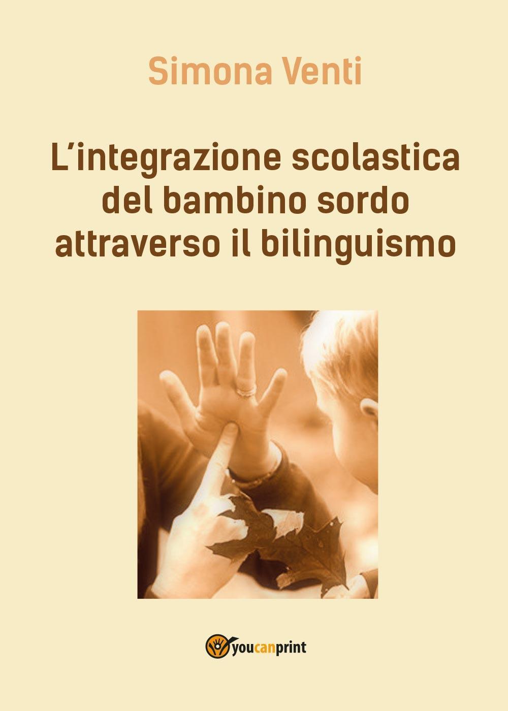 L'integrazione scolastica del bambino sordo attraverso il bilinguismo