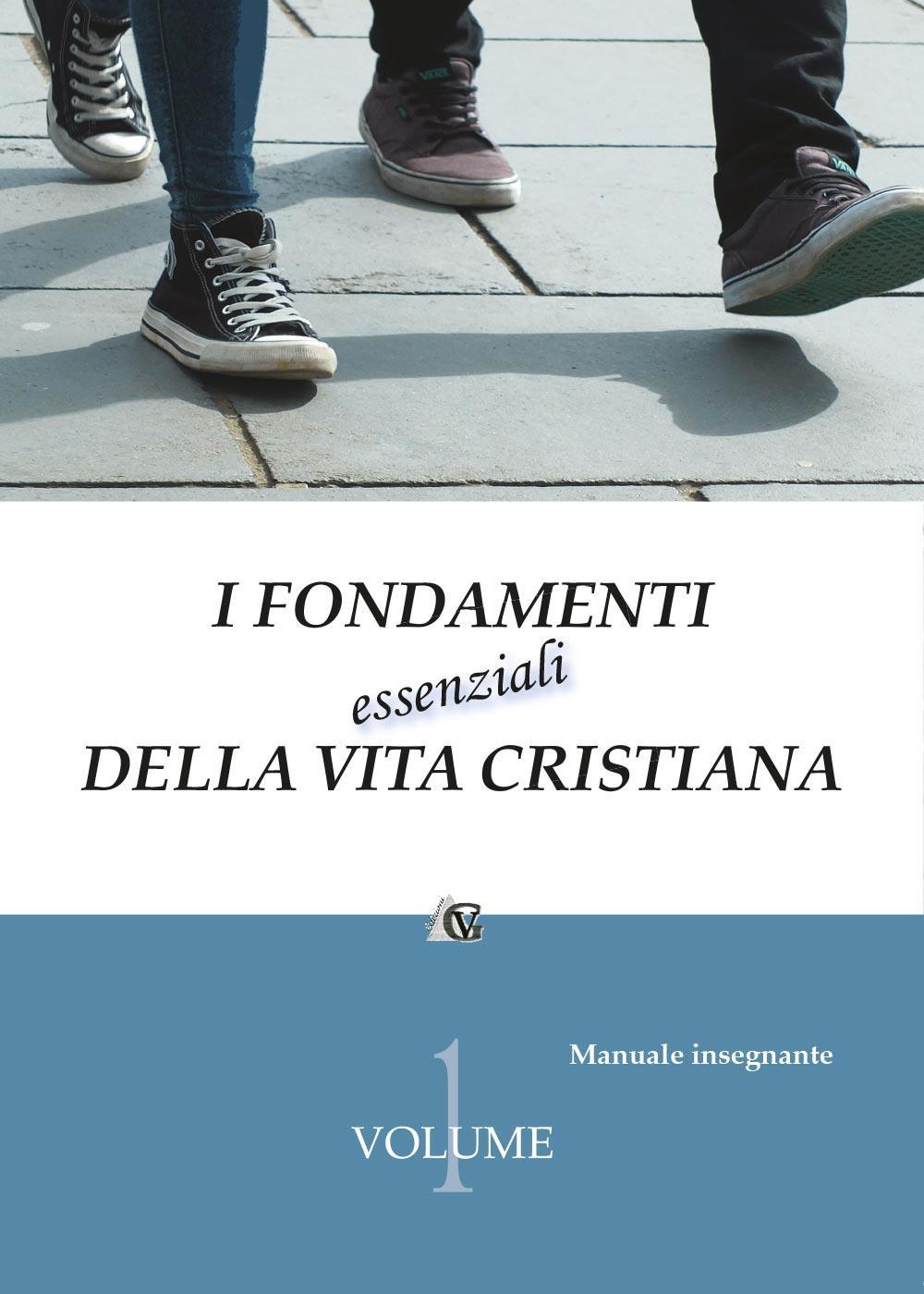 I fondamenti essenziali della vita cristiana (manuale insegnante)