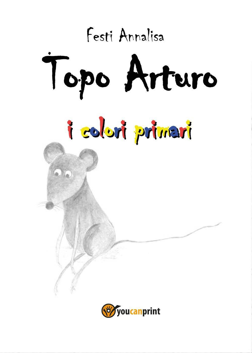 Topo Arturo. I colori primari