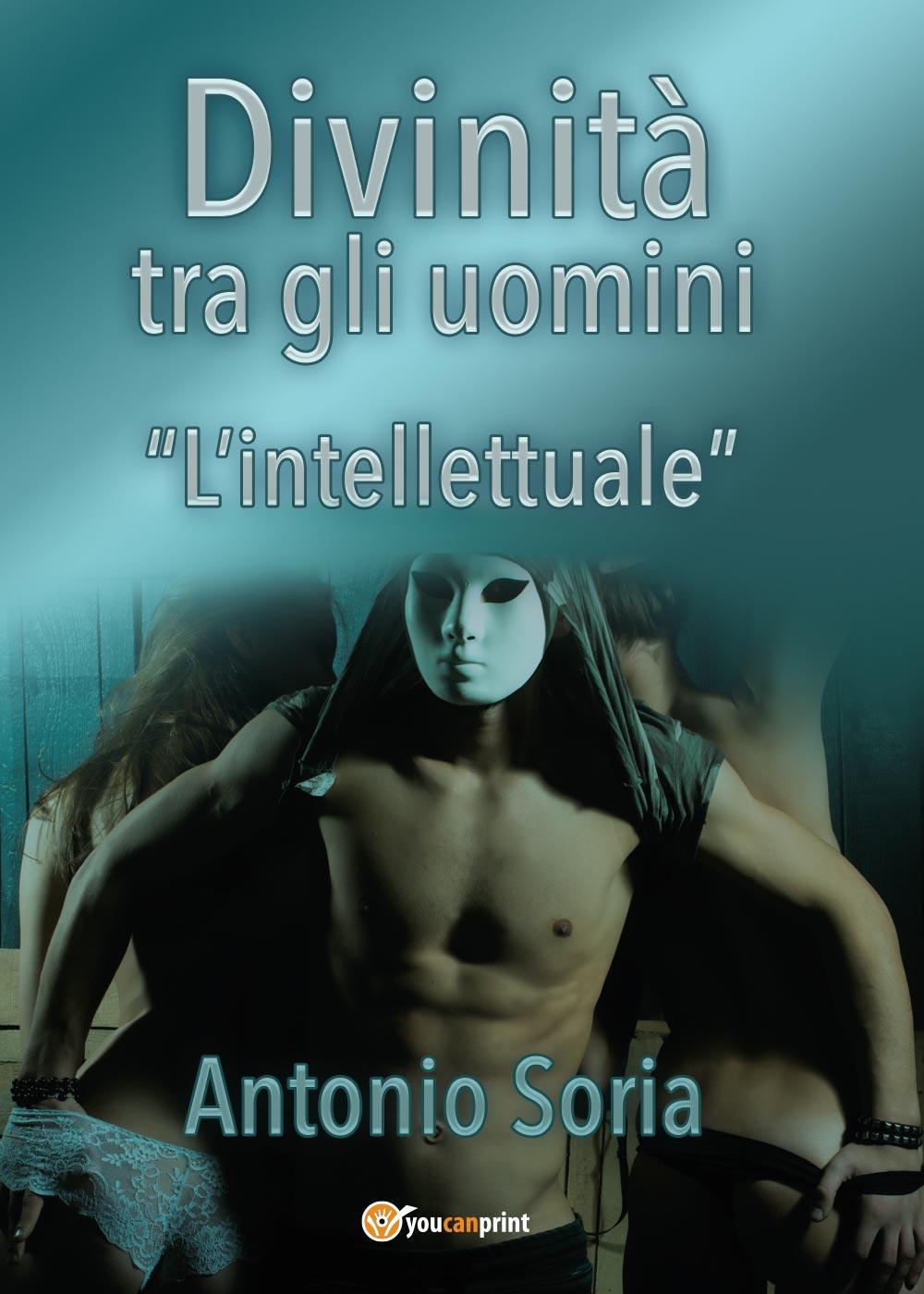 Divinità tra gli uomini. «L'intellettuale»