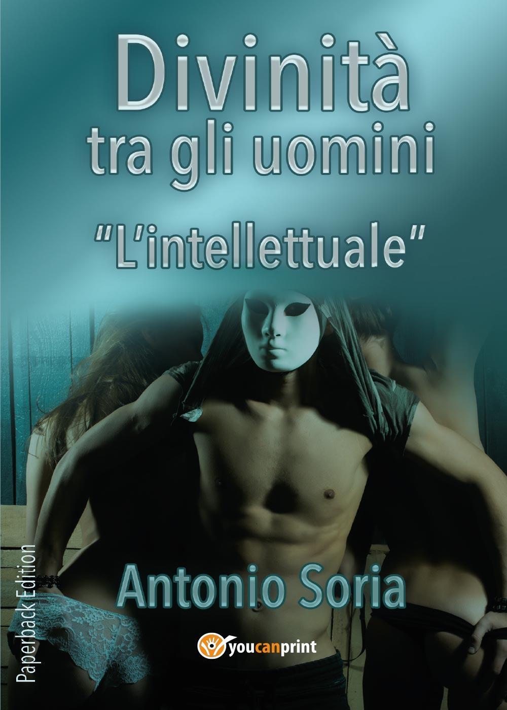 Divinità tra gli uomini. «L'intellettuale»