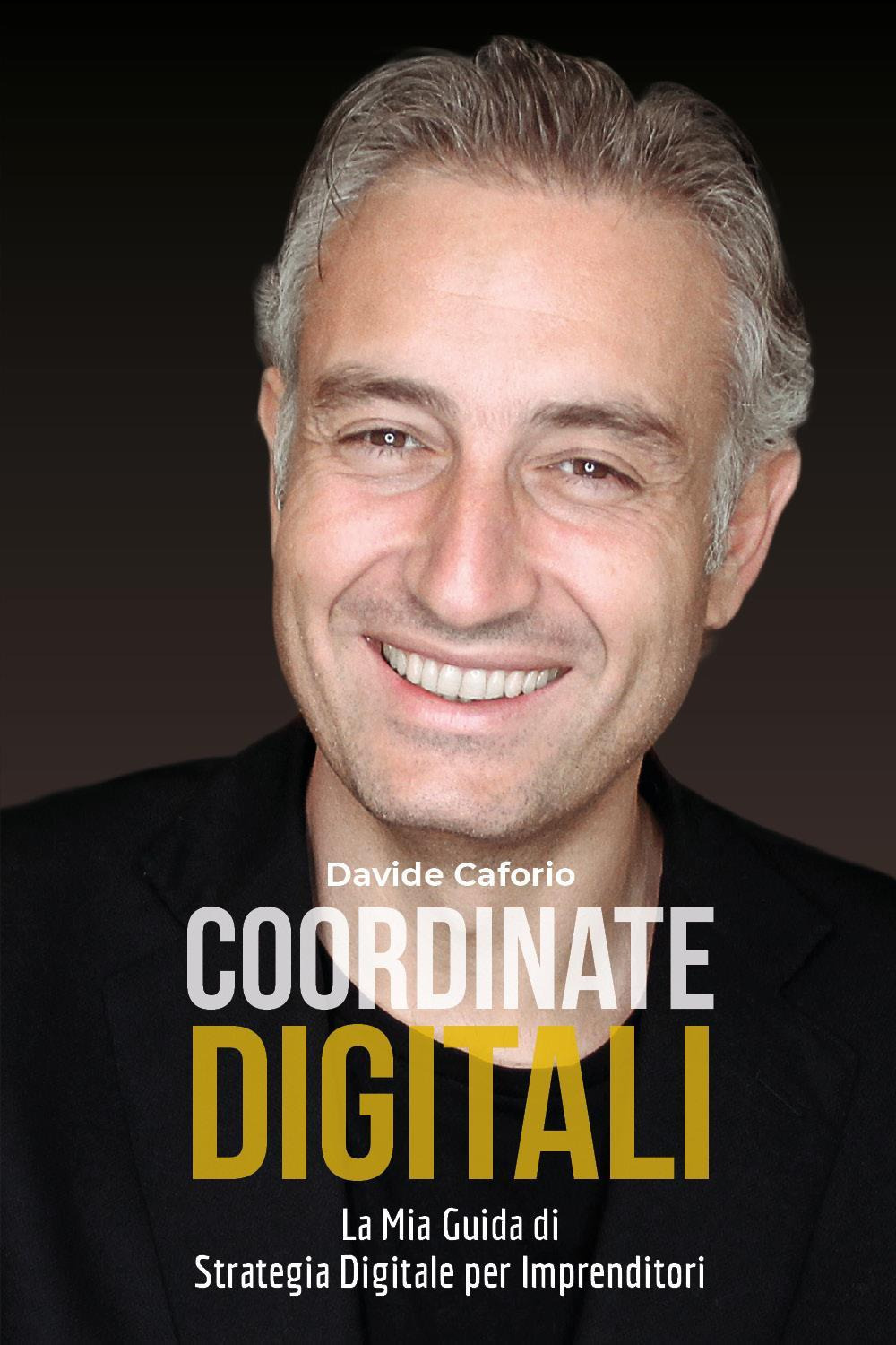 Coordinate digitali: la mia guida di strategia digitale per imprenditori