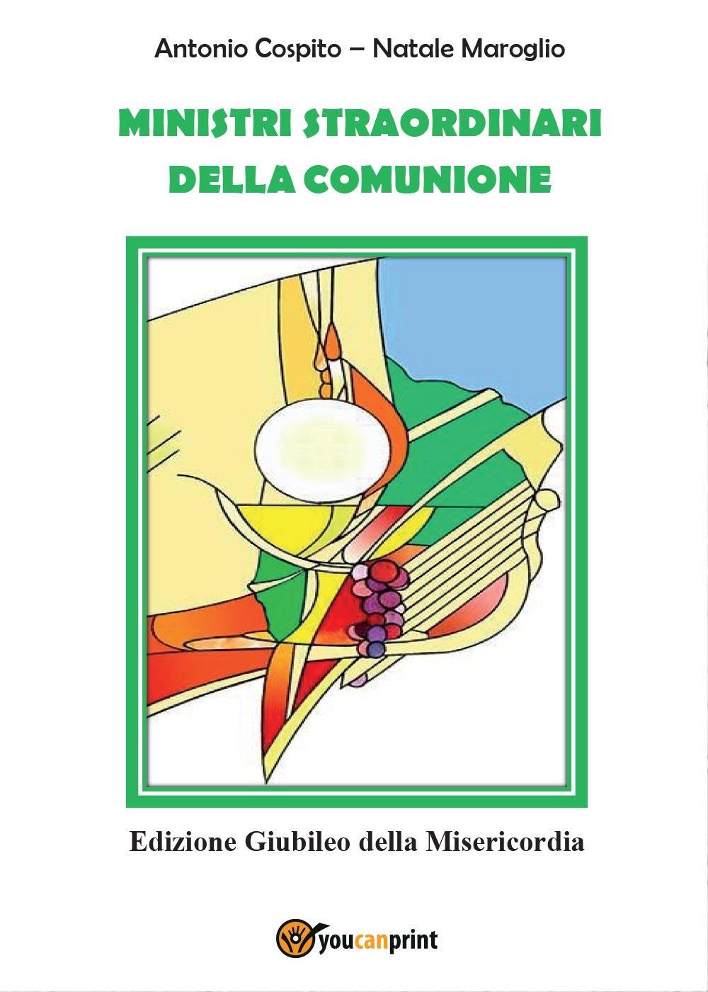 Ministri straordinari della comunione. Edizione giubileo della misericordia