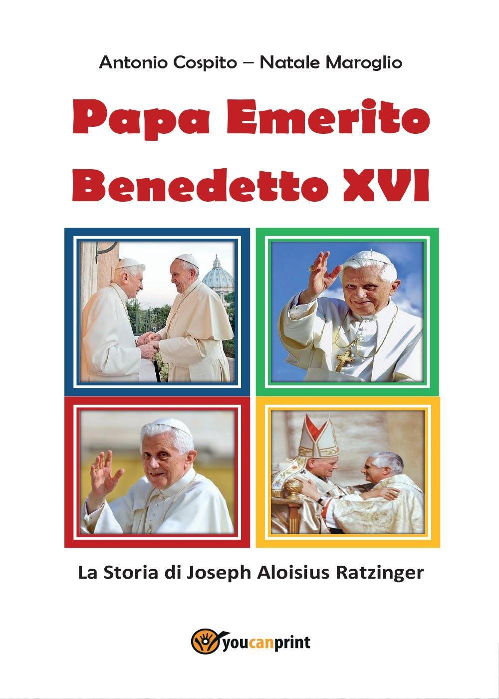 Papa emerito Benedetto XVI. La storia di Joseph Aloisius Ratzinger